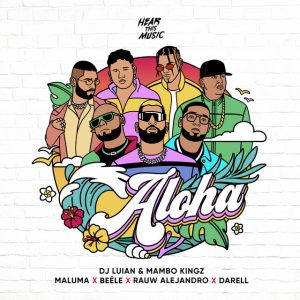DJ Luian, Mambo Kingz Ft. Beéle, Rauw Alejandro, Darell – Aloha